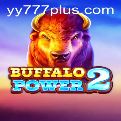 BuffaloPower2: A Thrilling Adventure in the World of Gaming with Yy 777
