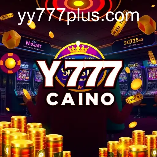 The Exciting World of Yy 777 Casino