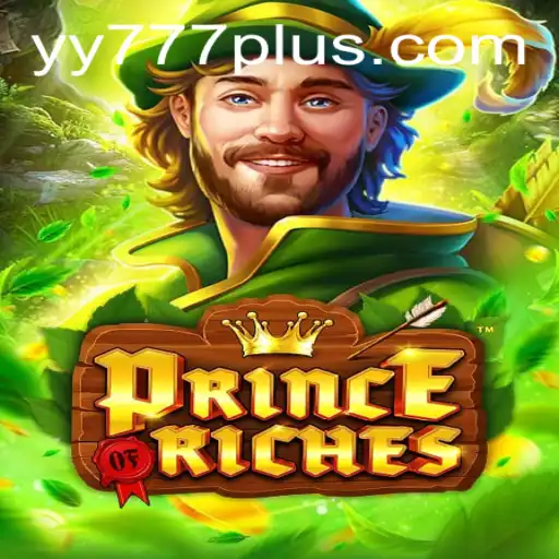 Exploring the Enchanting World of PrinceOfRiches: A Journey with Yy 777